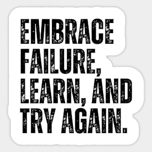 Inspirational and Motivational Quotes for Success - Embrace Failure, Learn, and Try Again Sticker